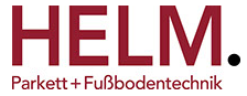 HELM. Parkett + Fußbodentechnik